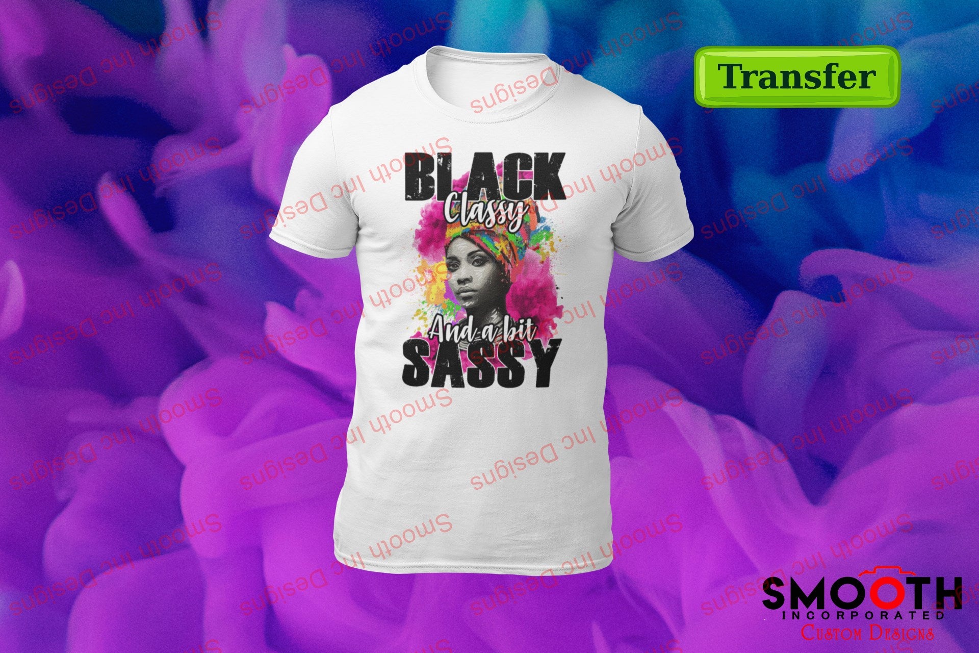 Black Classy and a bit Sassy (DTF TRANSFER)