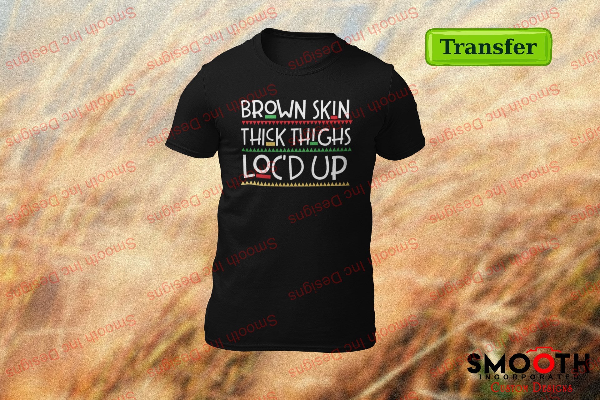 Brown Skin Thick Thights Locd Up  (DTF TRANSFER)