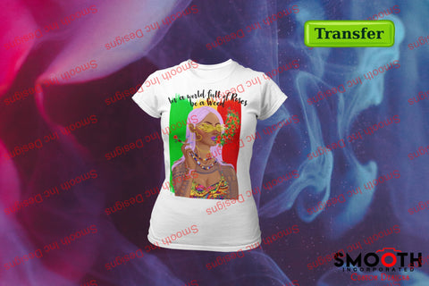 Be a Weed . .  (DTF TRANSFER) (420)