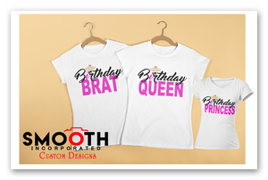 Birthday Brat Queen Princess