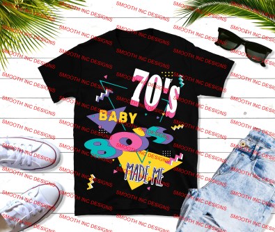 70s Baby 80s Made Me