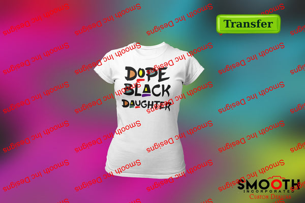 DOPE BLACK  .. .. (DTF TRANSFER) Design choices