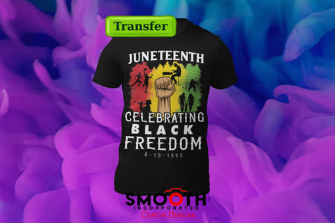 Juneteenth Black Freedom  (DTF TRANSFER)