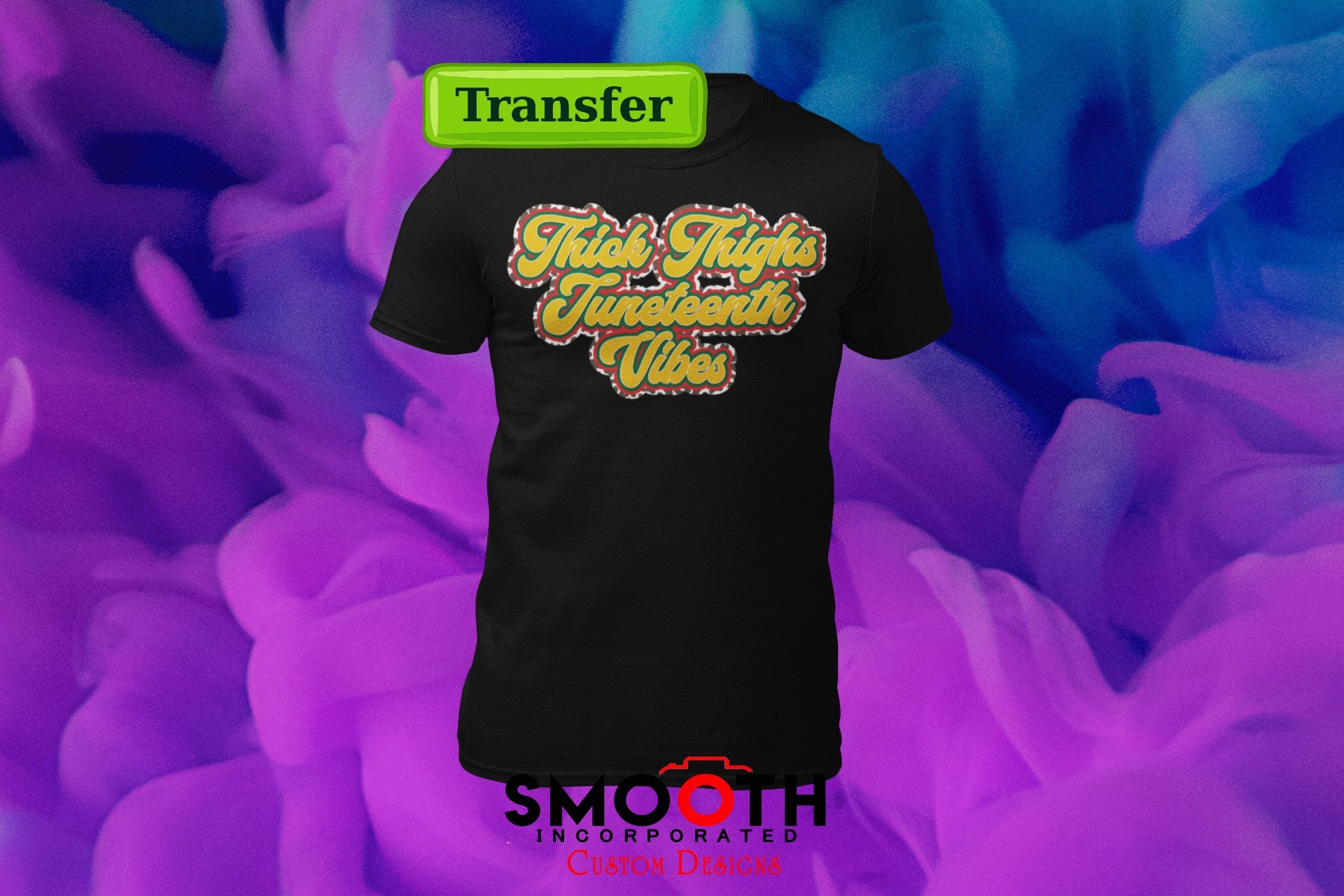 Thick Thights Juneteenth Vibes (DTF TRANSFER)