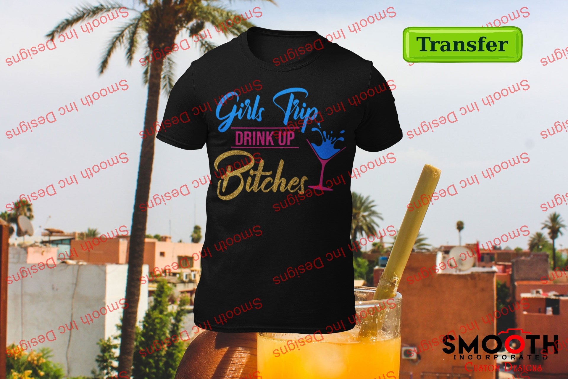 Girls Trip Drink Up B . . .  (DTF TRANSFER)