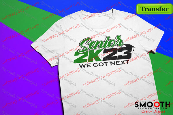 Air Senior 2k23 We Got Next  (DTF TRANSFER)